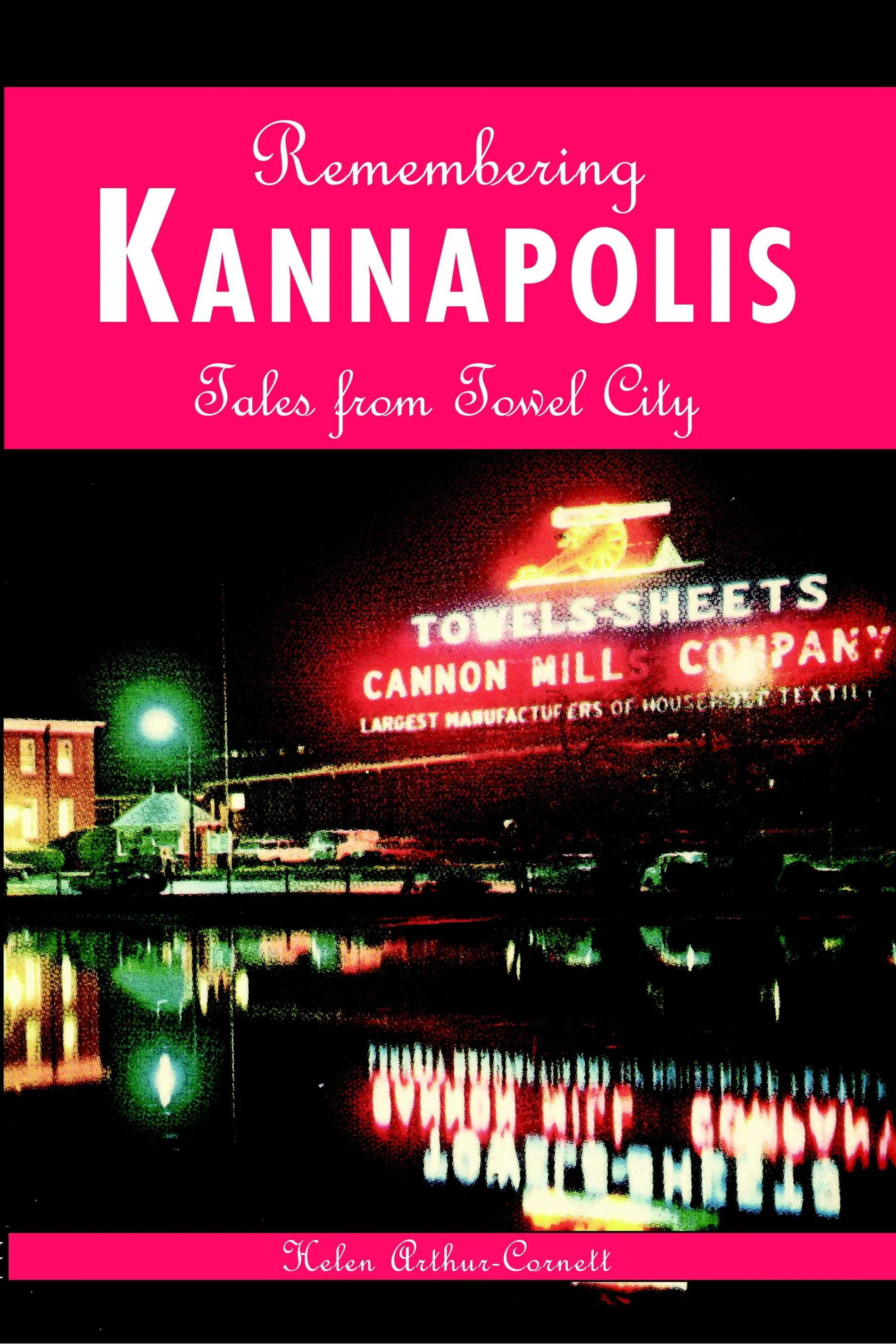 Remembering Kannapolis
