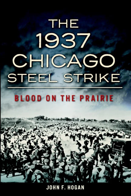 The 1937 Chicago Steel Strike