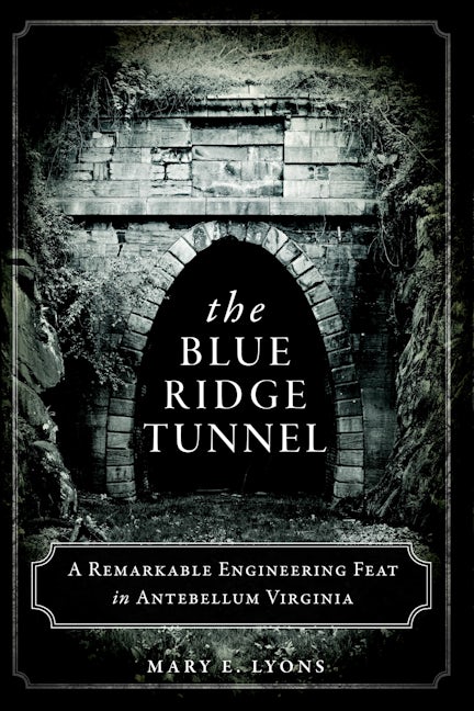 The Blue Ridge Tunnel