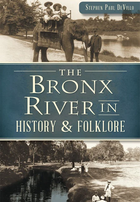The Bronx River in History & Folklore