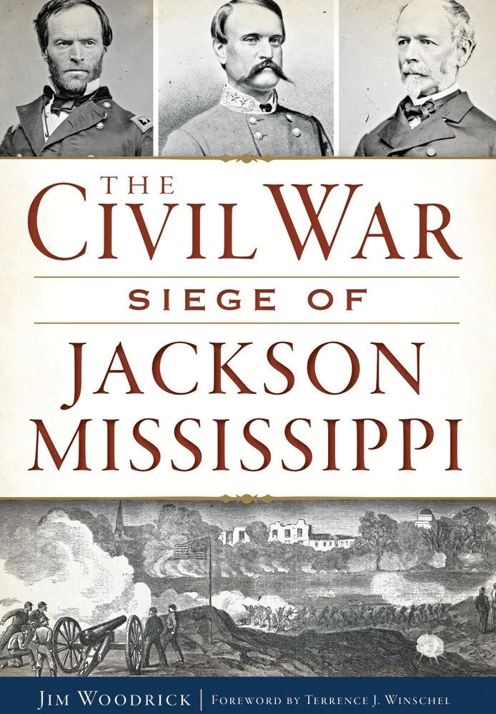 The Civil War Siege of Jackson, Mississippi