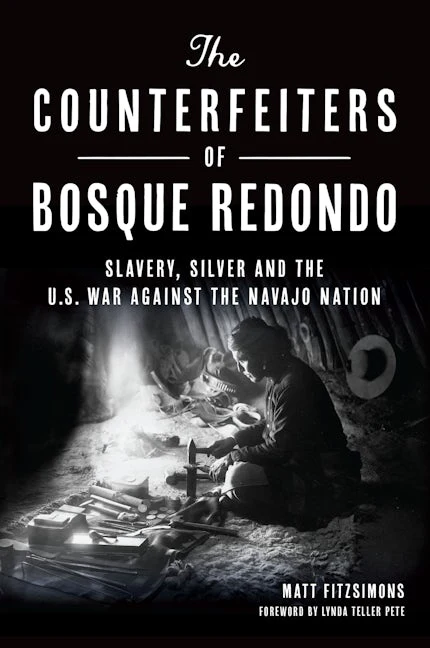 The Counterfeiters of Bosque Redondo