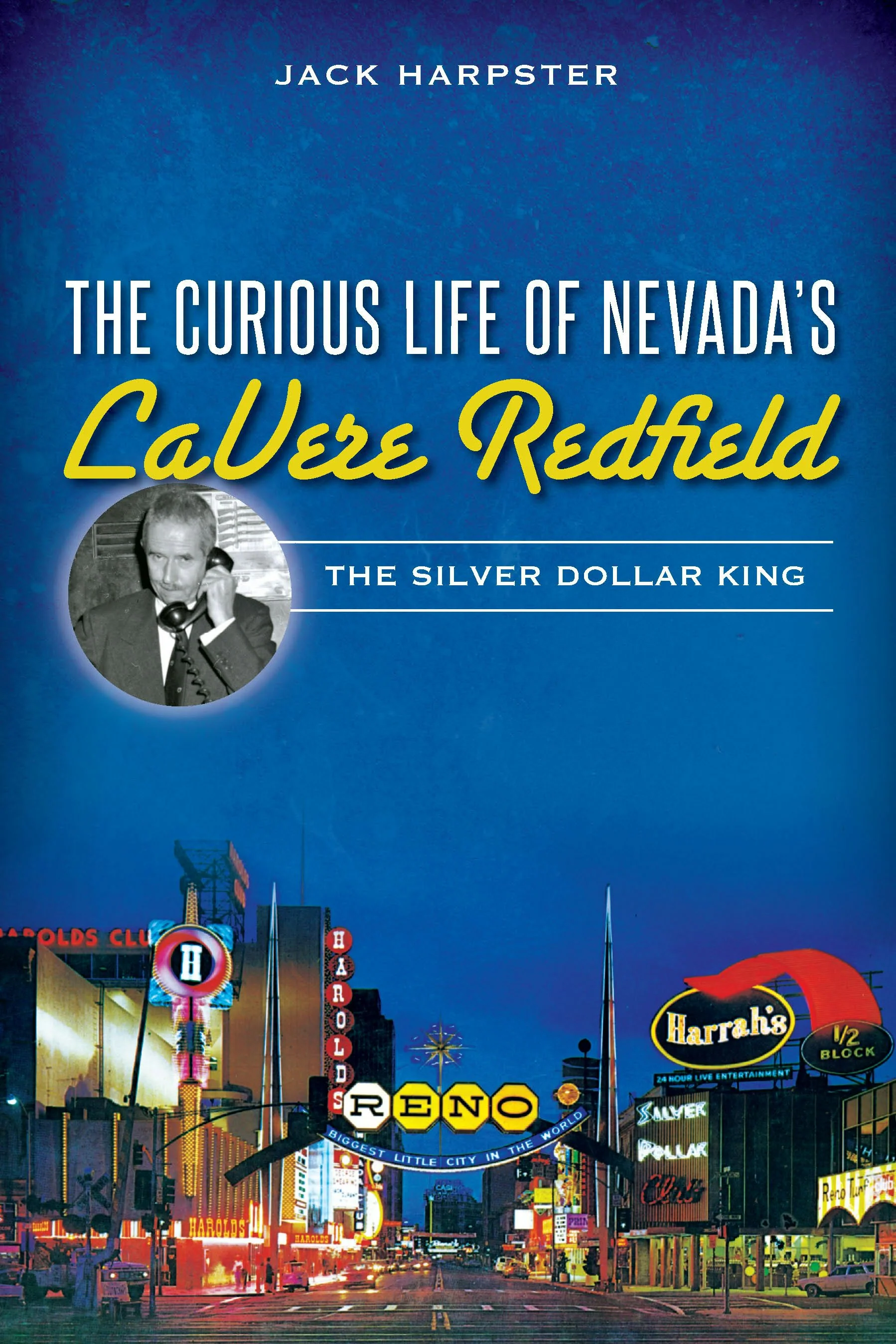 The Curious Life of Nevada's LaVere Redfield