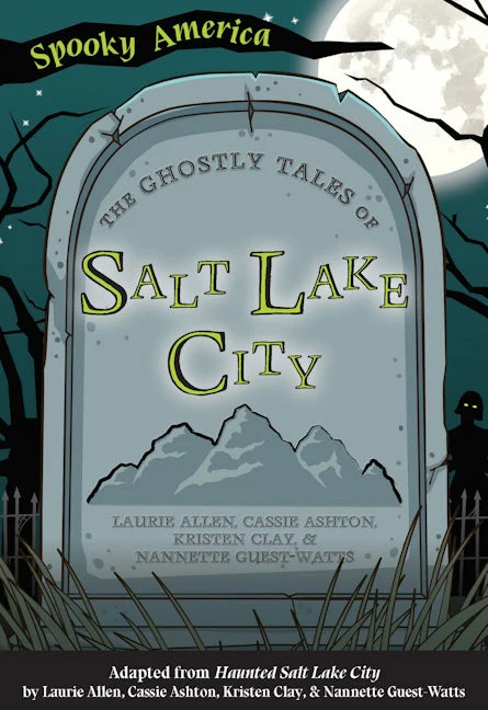 The Ghostly Tales of Salt Lake City