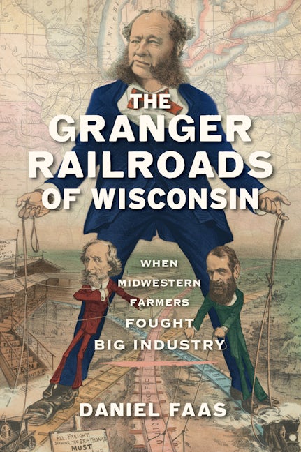 The Granger Railroads of Wisconsin