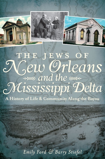 The Jews of New Orleans and the Mississippi Delta
