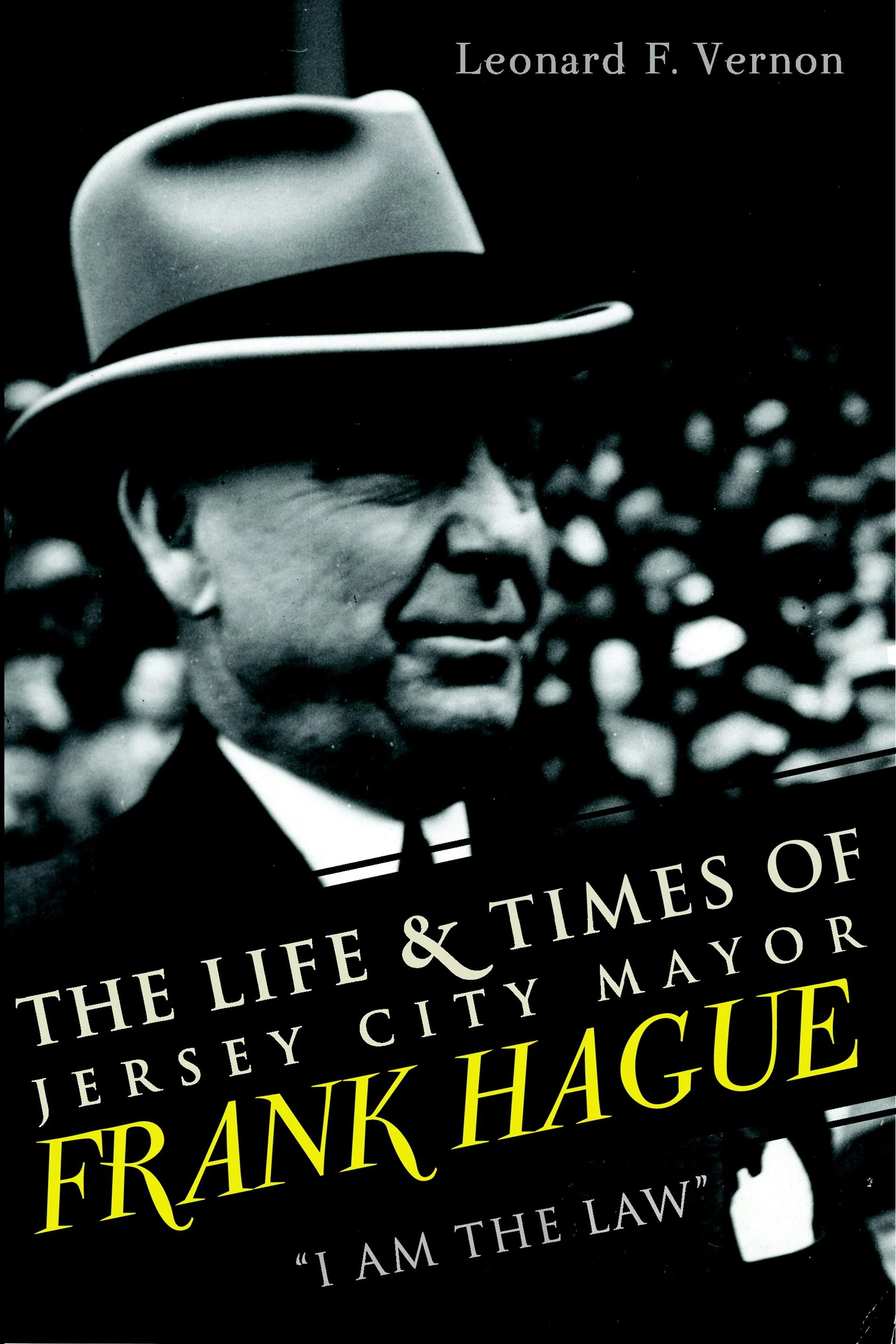 The Life & Times of Jersey City Mayor Frank Hague