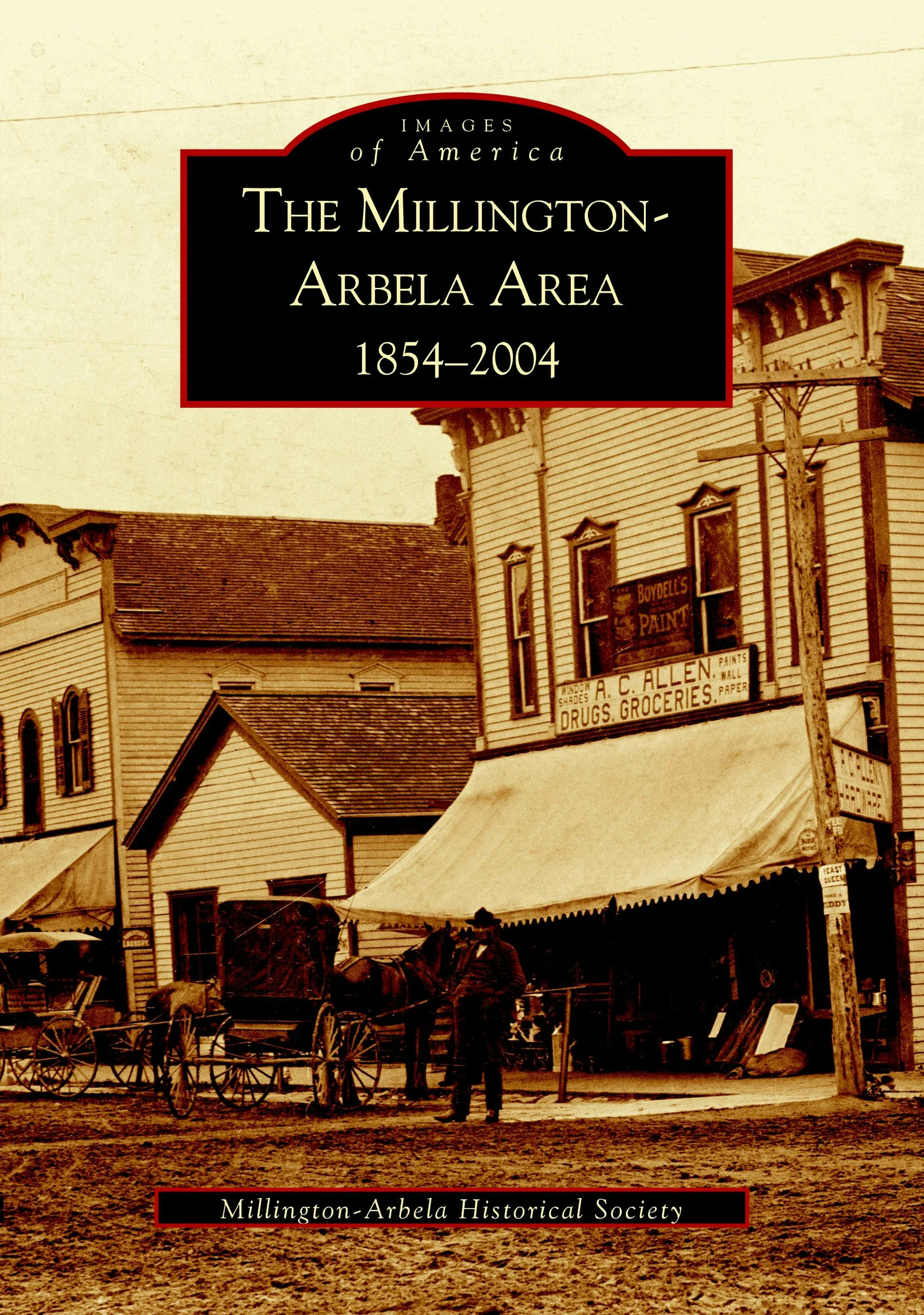The Millington-Arbela Area 1854-2004