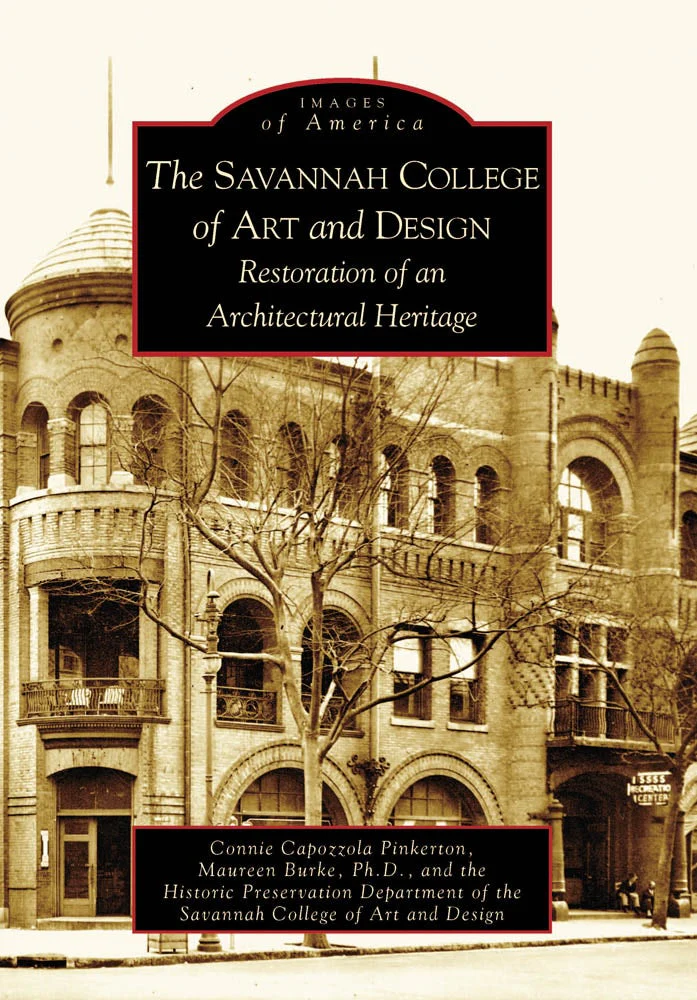 The Savannah College of Art and Design: Restoration of an Architectural Heritage