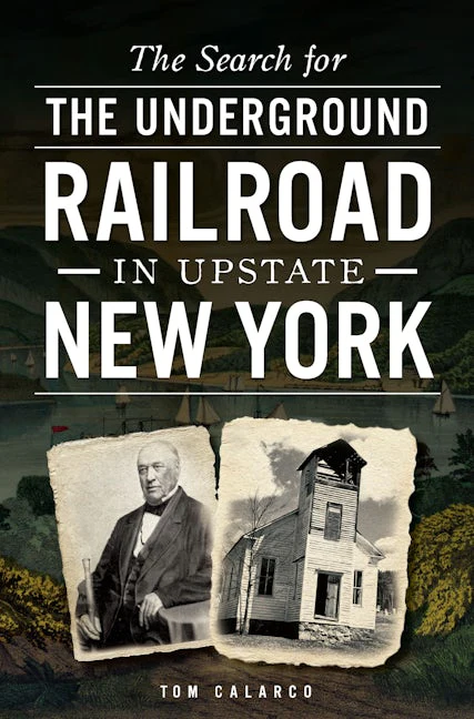 The Search for the Underground Railroad in Upstate New York