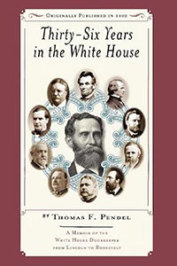 Thirty-six Years in the White House