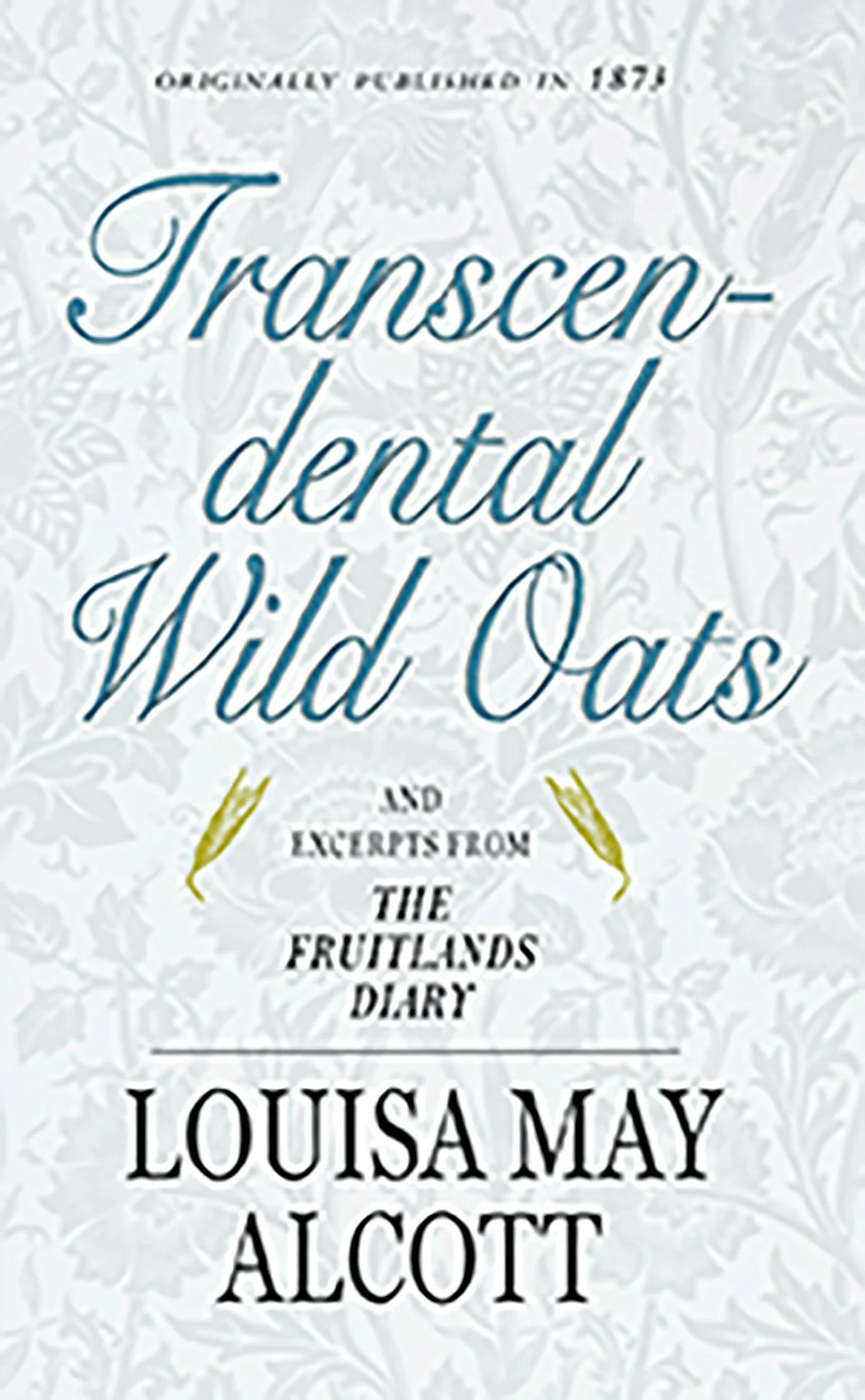 Transcendental Wild Oats