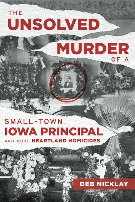 Unsolved Murder of a Small-Town Iowa Principal and More Heartland Homicides, The