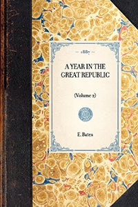 Year in the Great Republic (Vol 2)